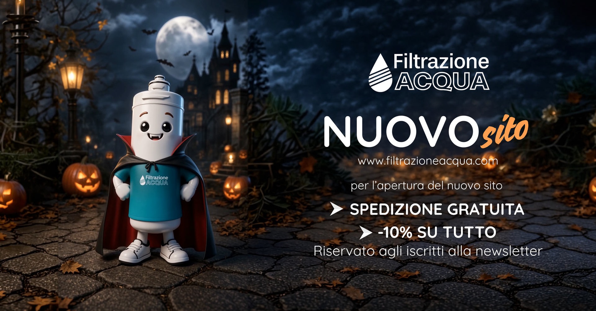Banner Sconto Halloween Filtrazione Acqua - Spedizione Gratuita e 10% di sconto riservato agli iscritti alla newsletter